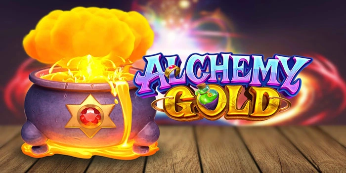 Tips Mudah Raih Jackpot Besar Slot Alchemy Gold Stabil Harian
